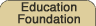 Education Foundation